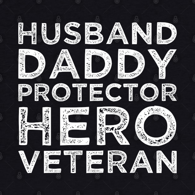 Husband Daddy Protector Hero Veteran by finedesigns